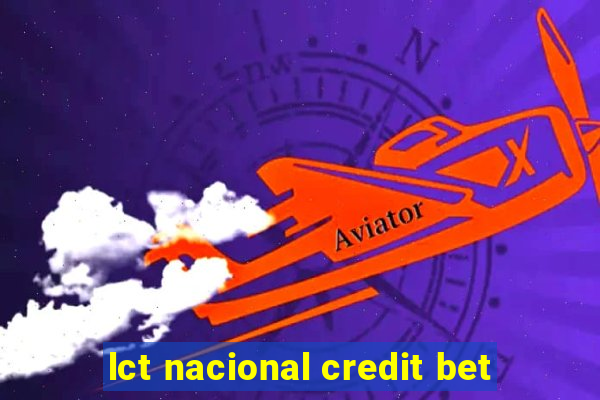 lct nacional credit bet